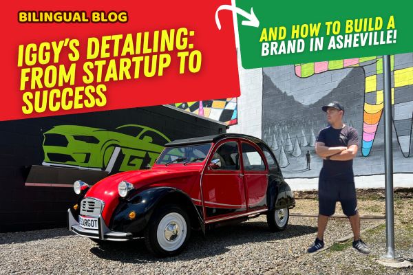 Iggy’s Detailing from Startup to Success Asheville Multicultural Bilingual Blog 2
